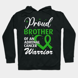 Adrenal Cancer Awareness Brother of a Adrenal Cancer Warrior Hoodie